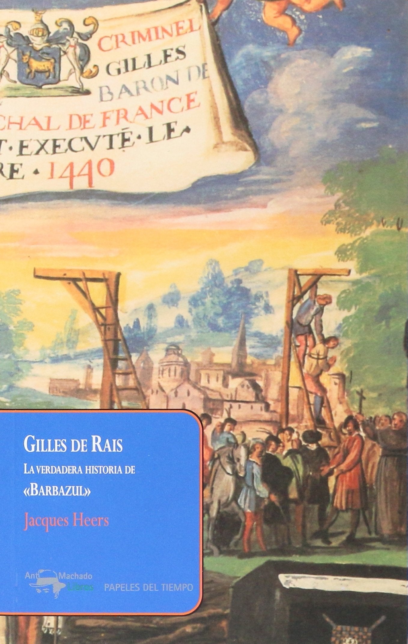 Gilles de Rais: La verdadera historia de 