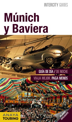 Múnich y Baviera (Intercity Guides - Internacional)