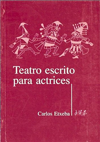 Teatro Escrito Para Actrices