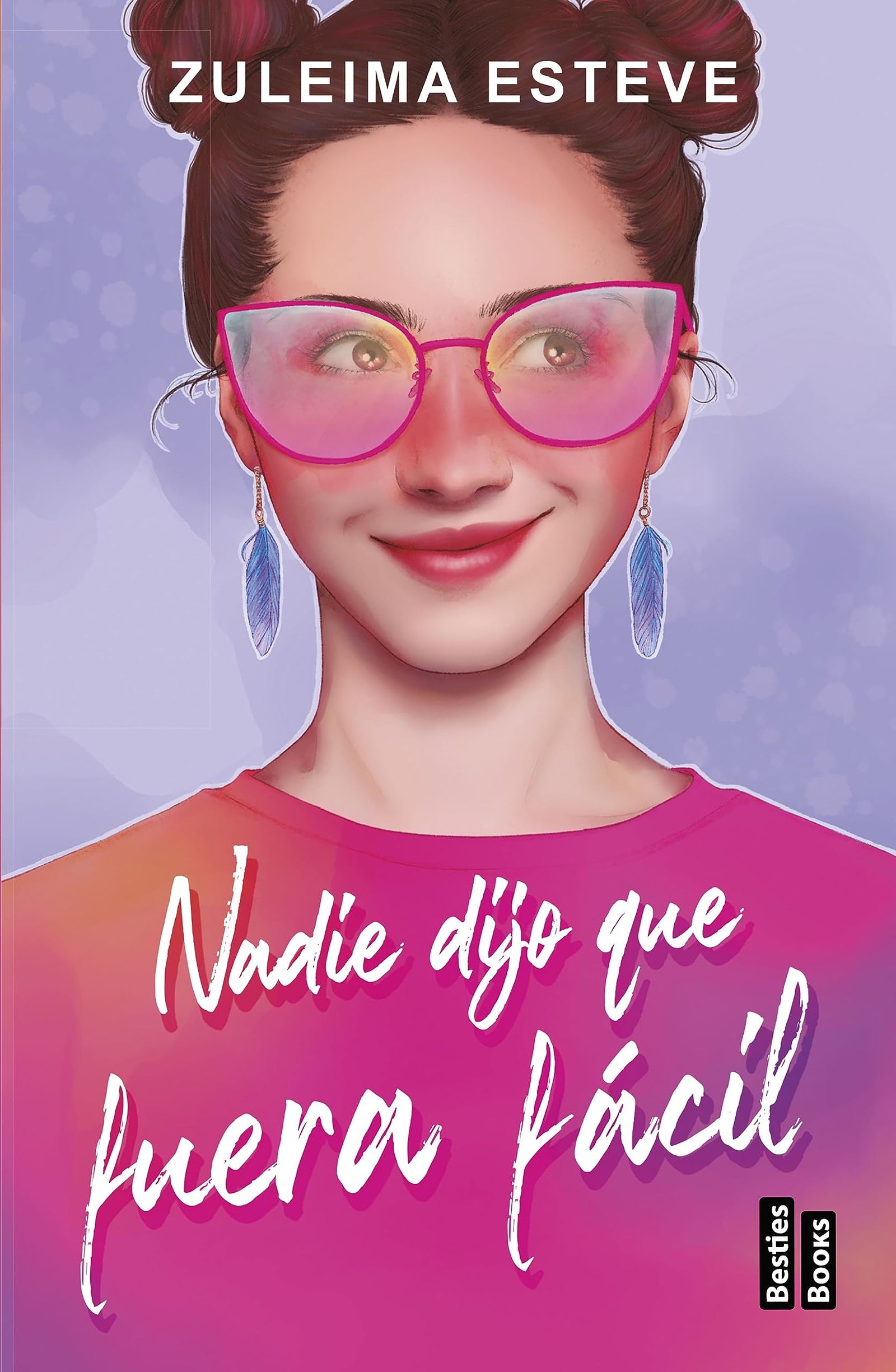Nadie dijo que fuera fácil (BestiesBooks)