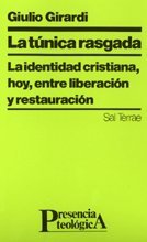 La túnica rasgada: La identidad cristiana hoy, entre liberación y restauración: 62 (Presencia Teológica)