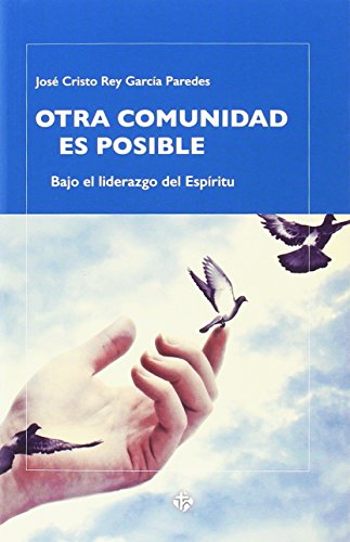 Otra comunidad es posible: Bajo el liderazgo del Espíritu (SIN COLECCION)
