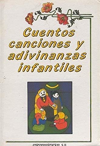 Cuentos canciones y adivinanzas infantiles