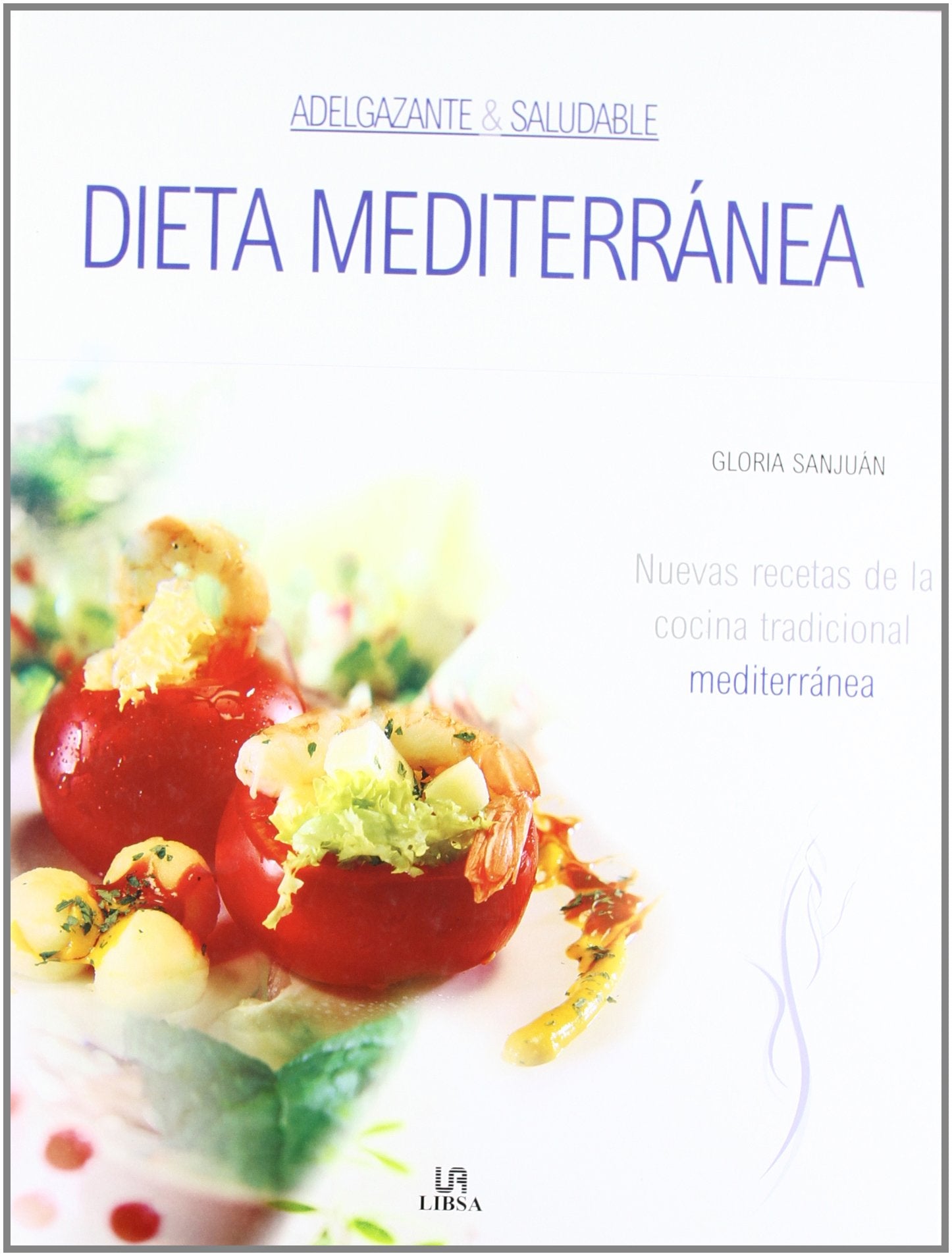 Dieta mediterránea, adelgazante y saludable (SIN COLECCION)
