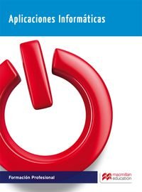 APLICACIONES INFORMATICAS 2015 (Cicl-Sistemas Microi) - 9788416092475