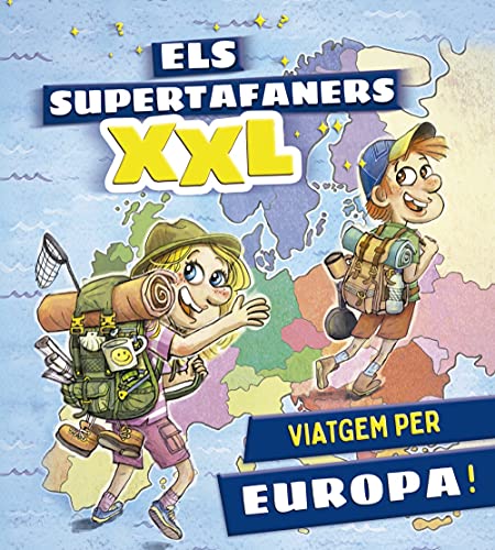Els supertafaners XXL. Viatgem per Europa! (VOX - Infantil / Juvenil - Català - A partir de 5/6 anys - Els Supertafaners)