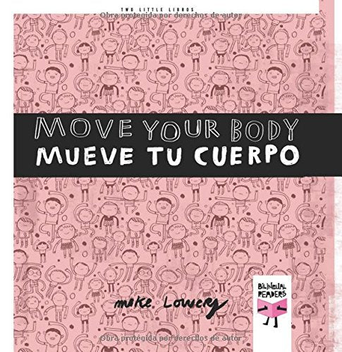 Human Body/El cuerpo humano: Move Your Body/Mueve tu cuerpo: 2 (Two Little Libros)