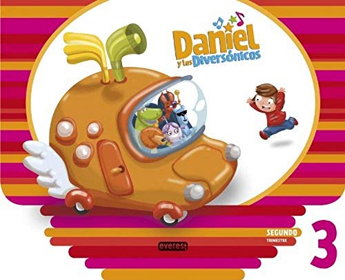 Daniel y los Diversónicos. 3 años. Segundo Trimestre - 9788444174419