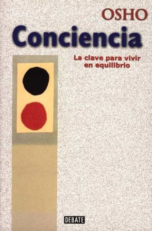 Conciencia: La Clave Para Vivir En Equilibrio