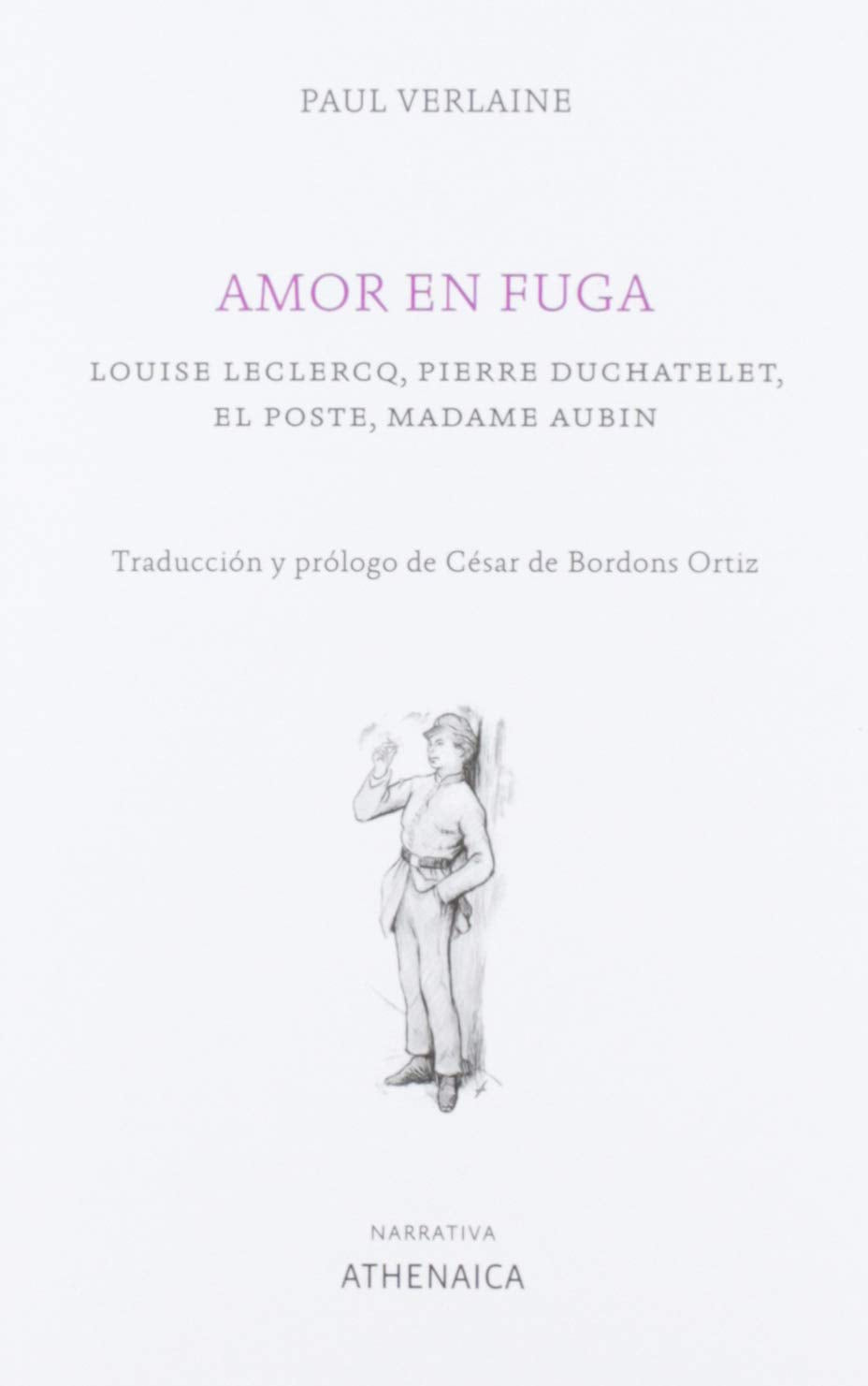 Amor en fuga: Louise Leclercq, Pierre Duchatelet, El poste, Madame Aubin: 5 (Narrativa)