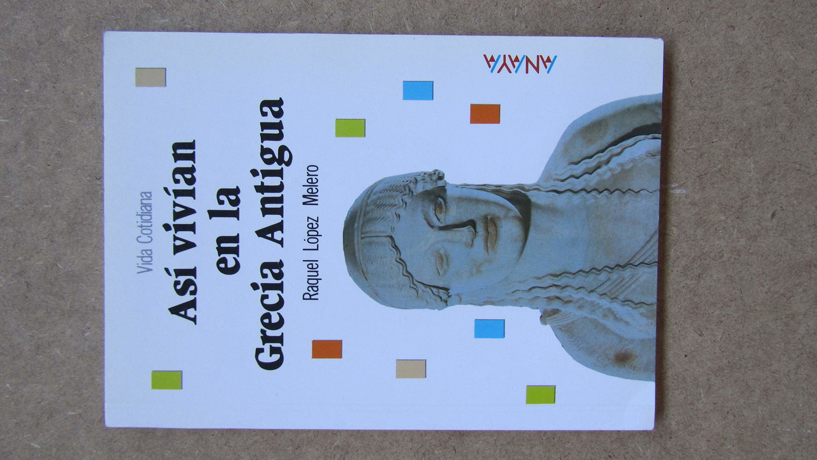 ASI VIVIAN EN LA GRECIA ANTIGUA (BIBLIOTECA BASICA)