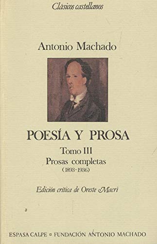 Prosas completas (1893-1936) (poesia y prosa completa; t.3)