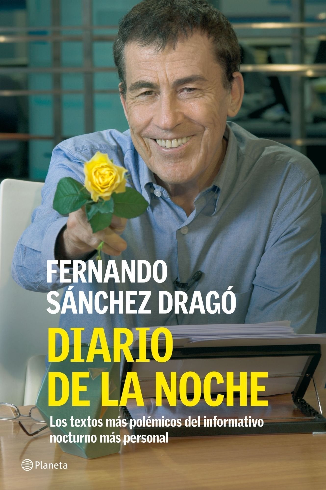 Diario de la noche. Los textos más polémicos del informativo nocturno más person (Planeta)