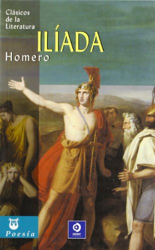 Iliada (Clásicos de la literatura universal)