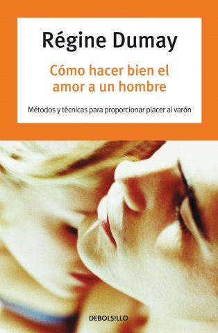 Cómo hacer bien el amor a un hombre (AUTOAYUDA)