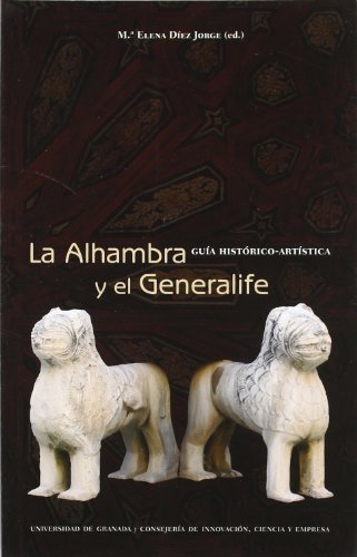 La Alhambra y el Generalife: Guia historico-artistica (Fuera de colección)