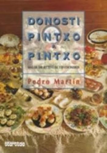 Donosti pintxo a pintxo. Más de 500 recetas de 150 cocineros: 11 (Cocina)
