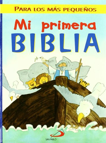 Mi primera Biblia: Para los más pequeños (La Biblia y los niños)