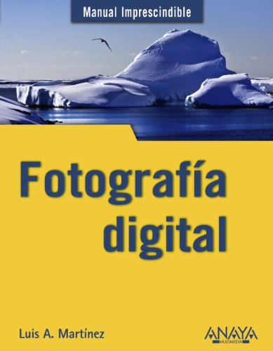 Fotografía digital (Manuales Imprescindibles)