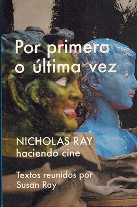 Por primera o ultima vez nicholas ray
