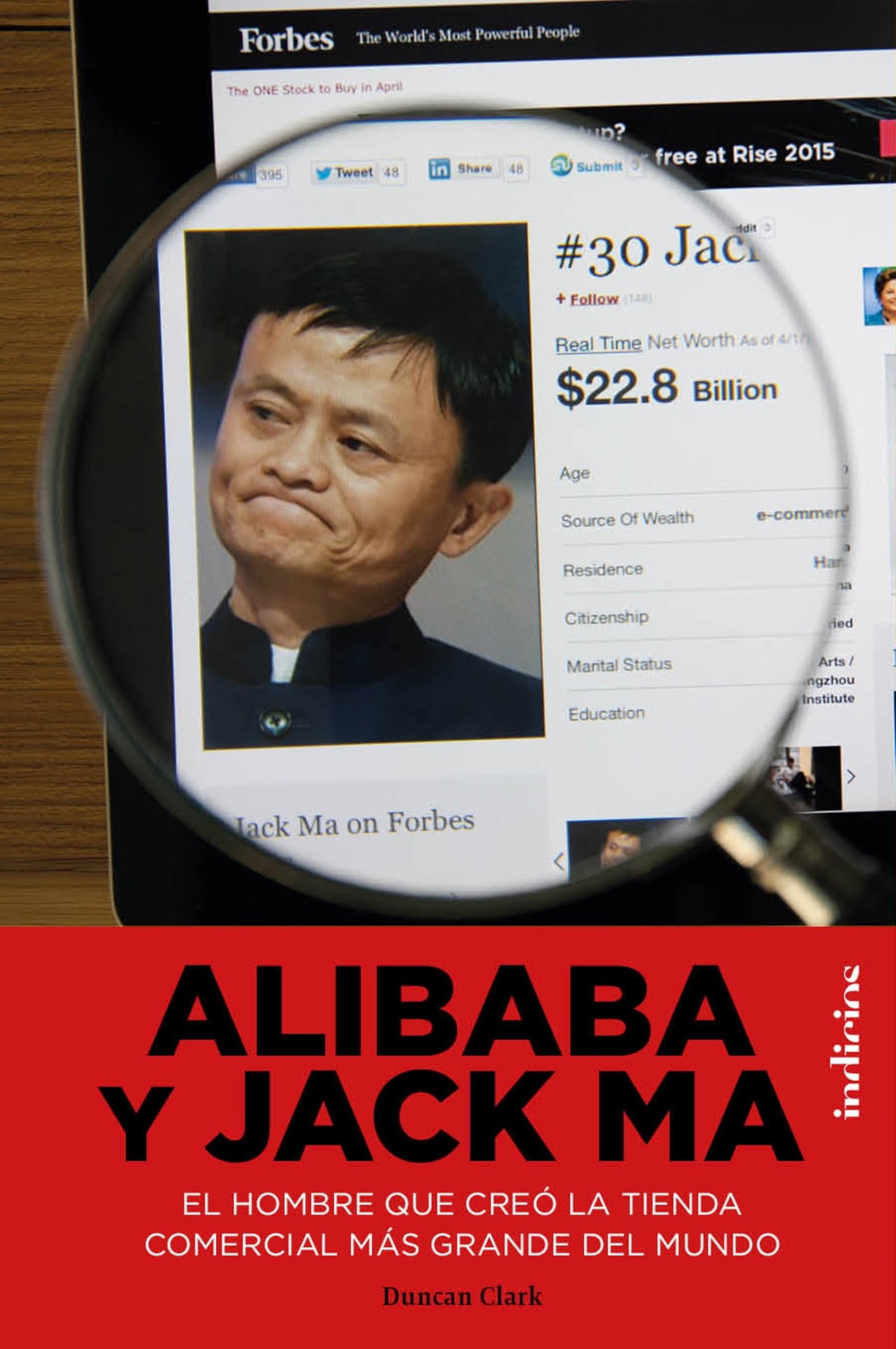 Alibaba y Jack Ma: El hombre que creó la tienda online más grande del mundo (Indicios no ficción)