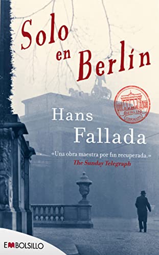 Solo En Berlín: Una auténtica novela negra de la era nazi (EMBOLSILLO)