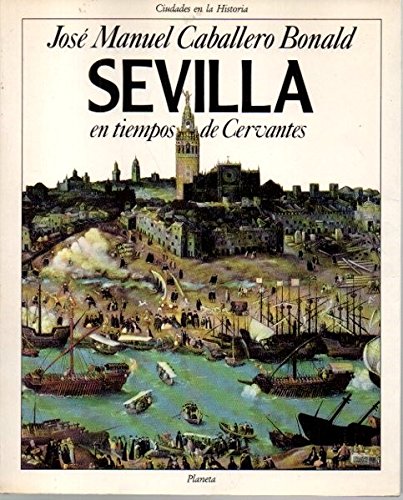 Sevilla en tiempos de Cervantes