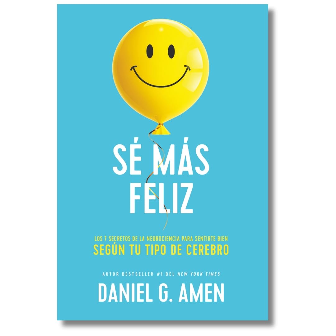 Sé más feliz: Los 7 secretos de la neurociencia para sentirte bien según tu tipo de cerebro