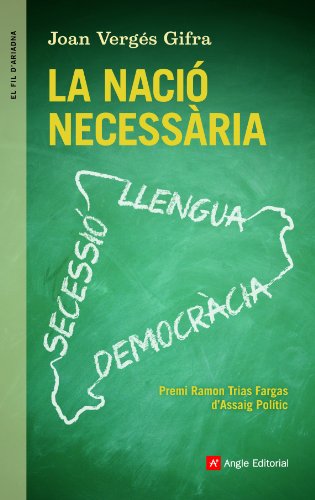La Nació Necessària: Llengua, secessió i democràcia: 67 (El fil d'Ariadna)
