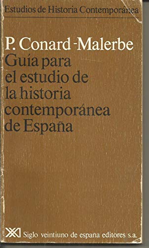 Guía para el estudio de la historia contemporánea de España (Estudios de historia contemporánea)