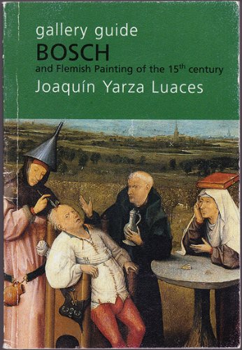 Bosch and Flemish Painting of the 15th Century (Gallery Guide)
