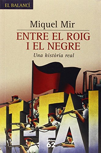 Entre el roig i el negre.: Una crònica de la revolució anarquista (El Balancí)
