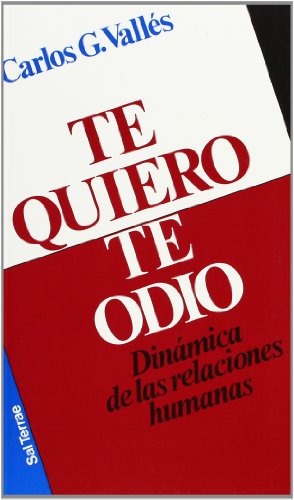 Te quiero, te odio: Dinámica de las relaciones humanas: 34 (Proyecto)