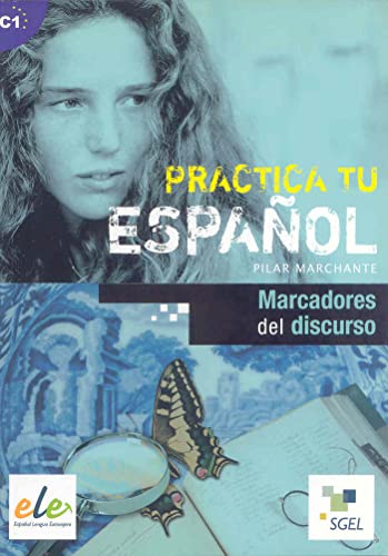 Marcadores del discurso: Practica tu español