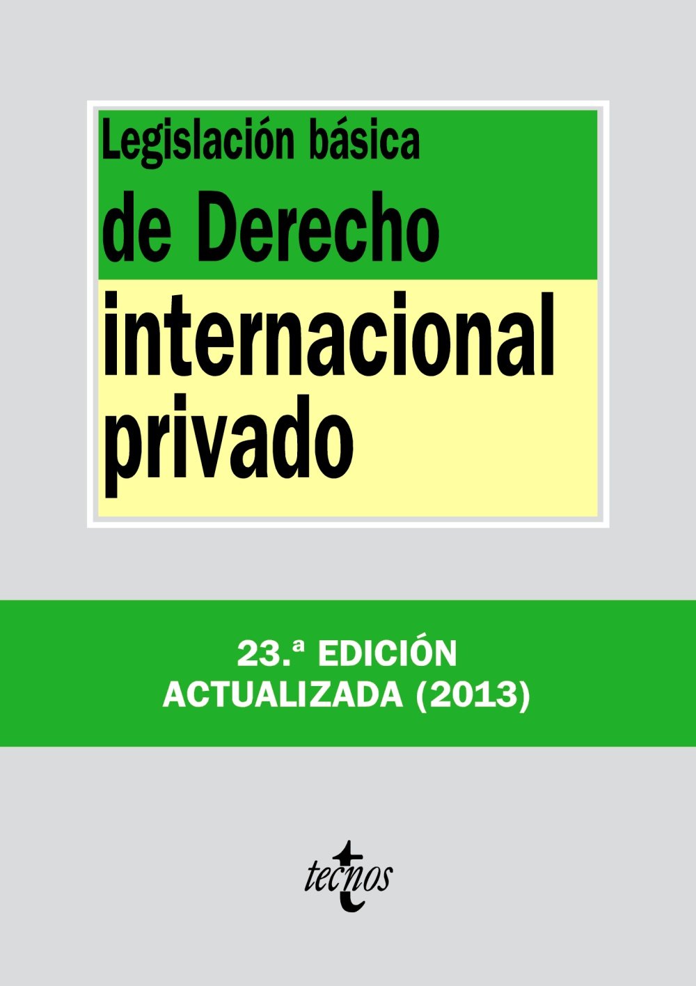 Legislación básica de Derecho Internacional privado (Derecho - Biblioteca de Textos Legales)