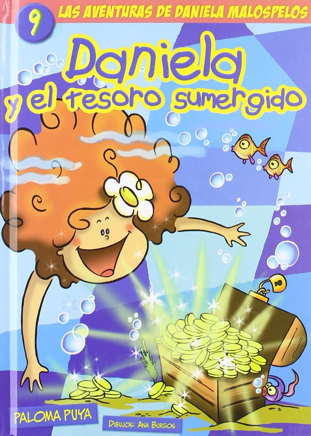 Daniela Y El Tesoro Sumergido 9 (AVENTURAS DE DANIELA MALOSPELOS)