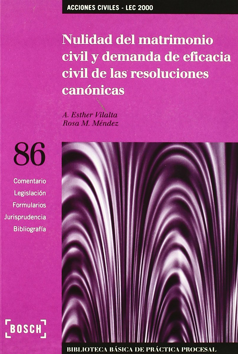 Nulidad del matrimonio civil y demanda de eficacia civil de las resoluciones canónicas - LEC 2000