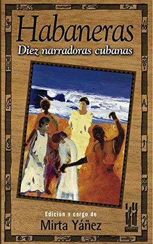 Habaneras. Diez narradoras cubanas (GEBARA)