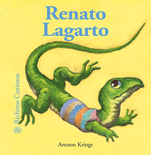 Bichitos Curiosos. Renato lagarto: 25