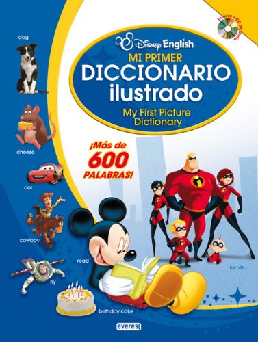 Disney English. Mi primer diccionario ilustrado: My First Picture Dictionary. ¡Más de 600 palabras!