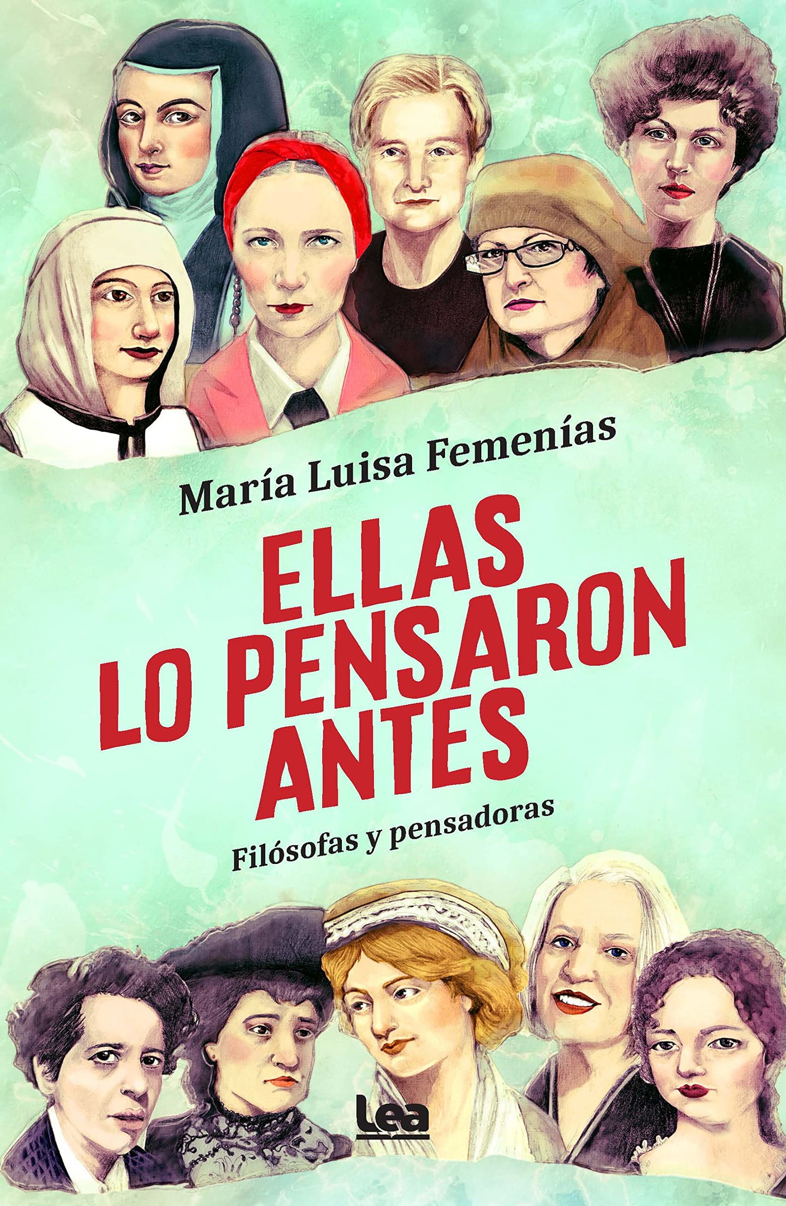 Ellas lo pensaron antes: Filósofas y pensadoras (Espiritualidad y pensamiento)