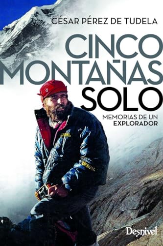 Cinco montañas solo. Memorias de un explorador (LITERATURA)