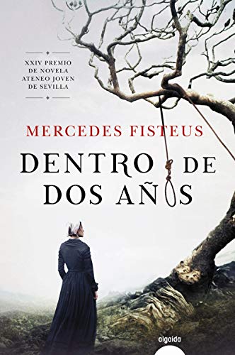 Dentro de dos años (ALGAIDA LITERARIA - PREMIO ATENEO JOVEN DE SEVILLA)