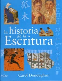 Historia de la escritura, la (Libros Ilustrados)
