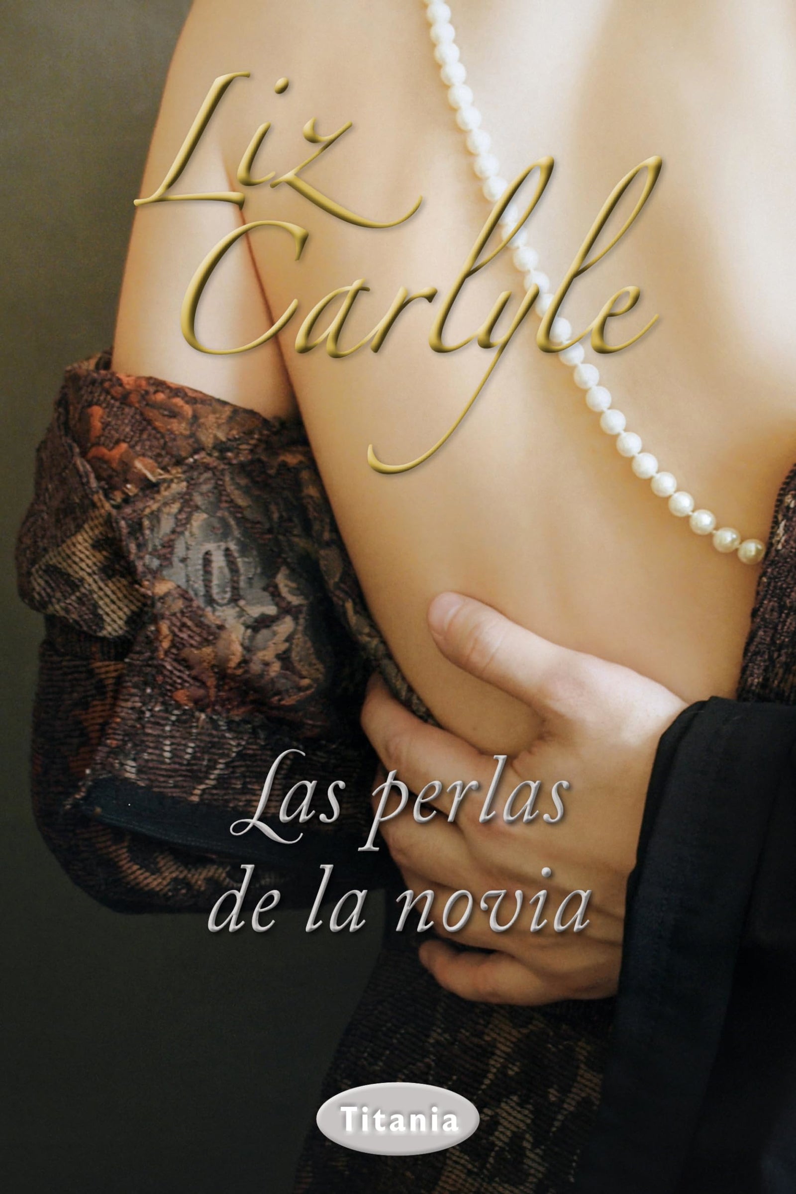 Las perlas de la novia: 1 (Titania época)