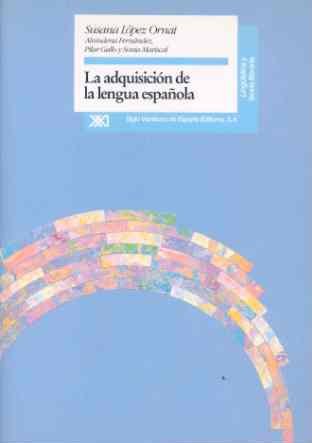 La adquisición de la lengua española (Lingüística y teoría literaria)