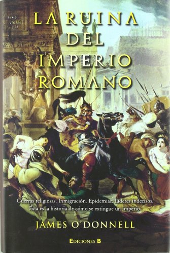 LA RUINA DEL IMPERIO ROMANO