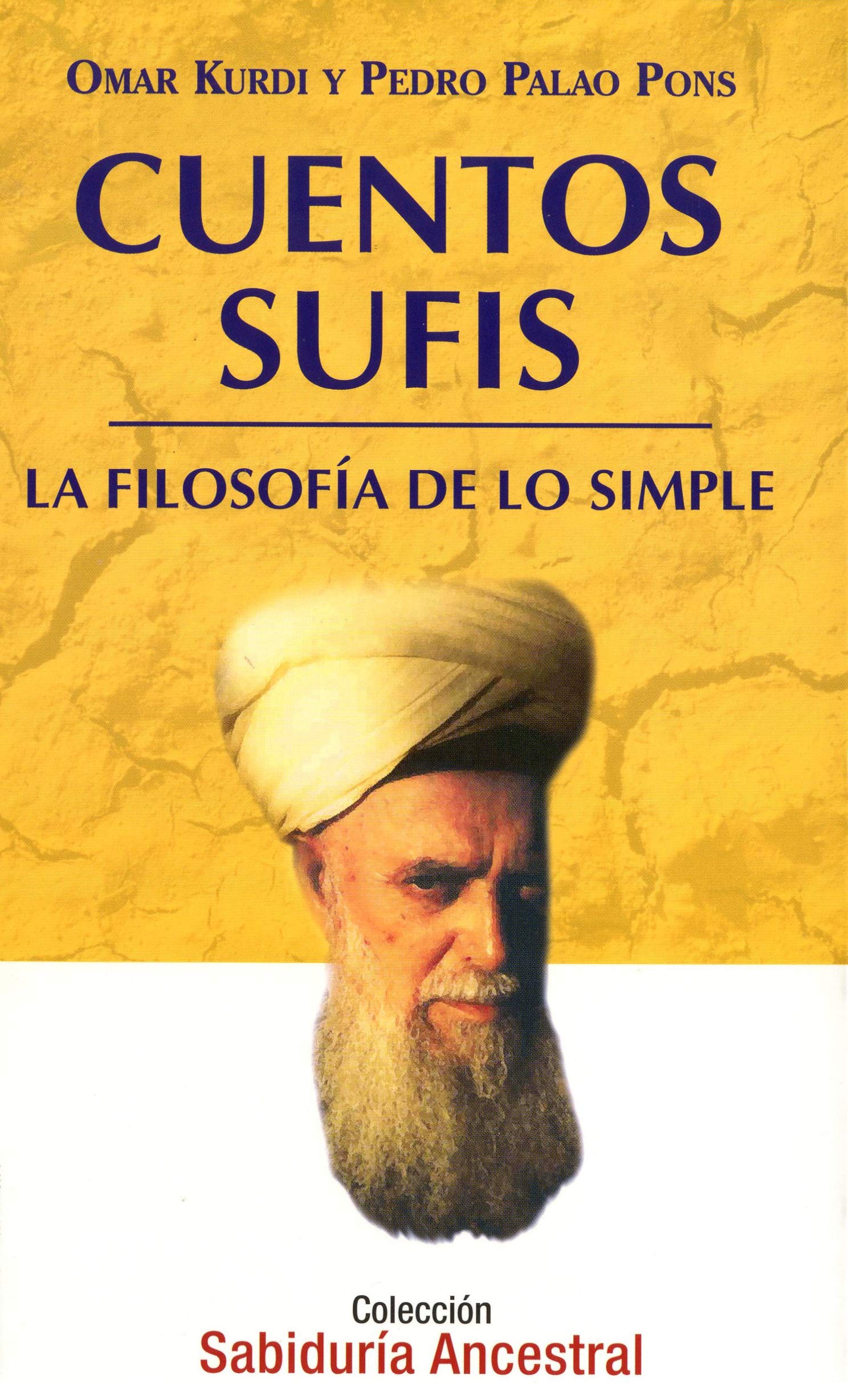 Cuentos sufis: La filosofía de lo simple (Cuentos del mundo)