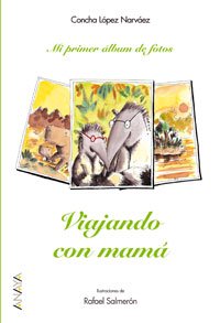 Viajando con mamá (Primeros Lectores - Mi Primer Álbum De Fotos)