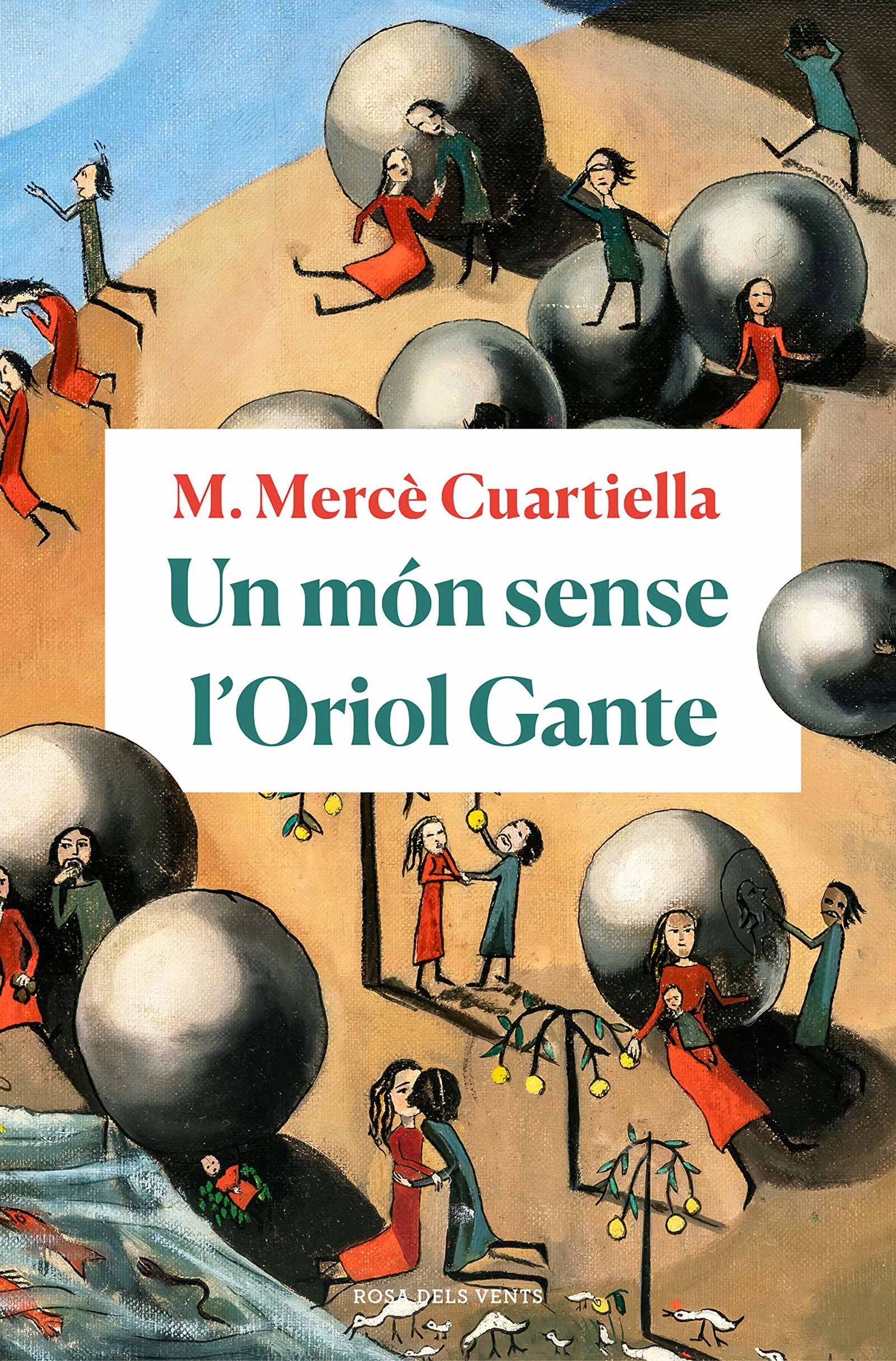 Un món sense l'Oriol Gante (Narrativa catalana)